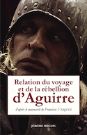 Relation du voyage et de la rébellion d'Aguirre [nouvelle édition]